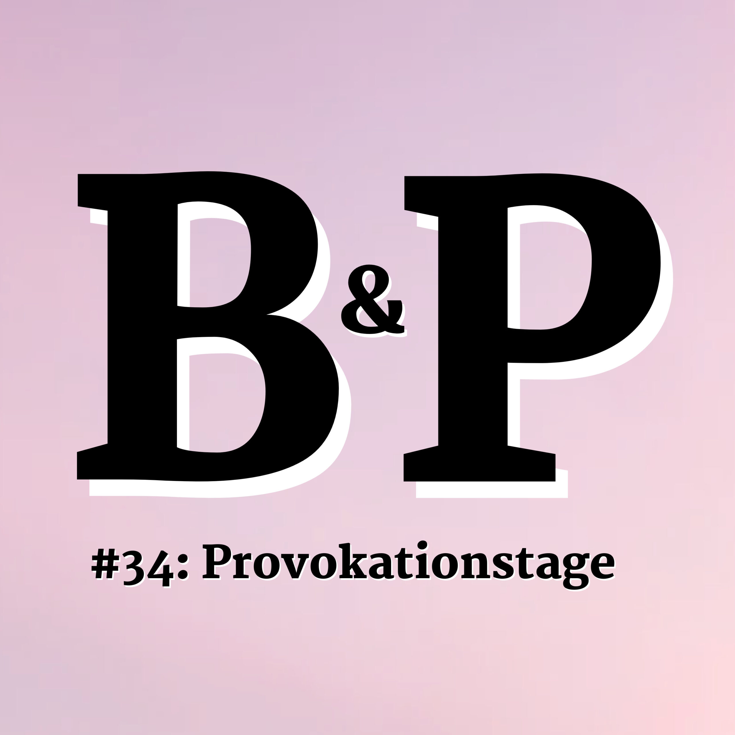#34 Provokationstage