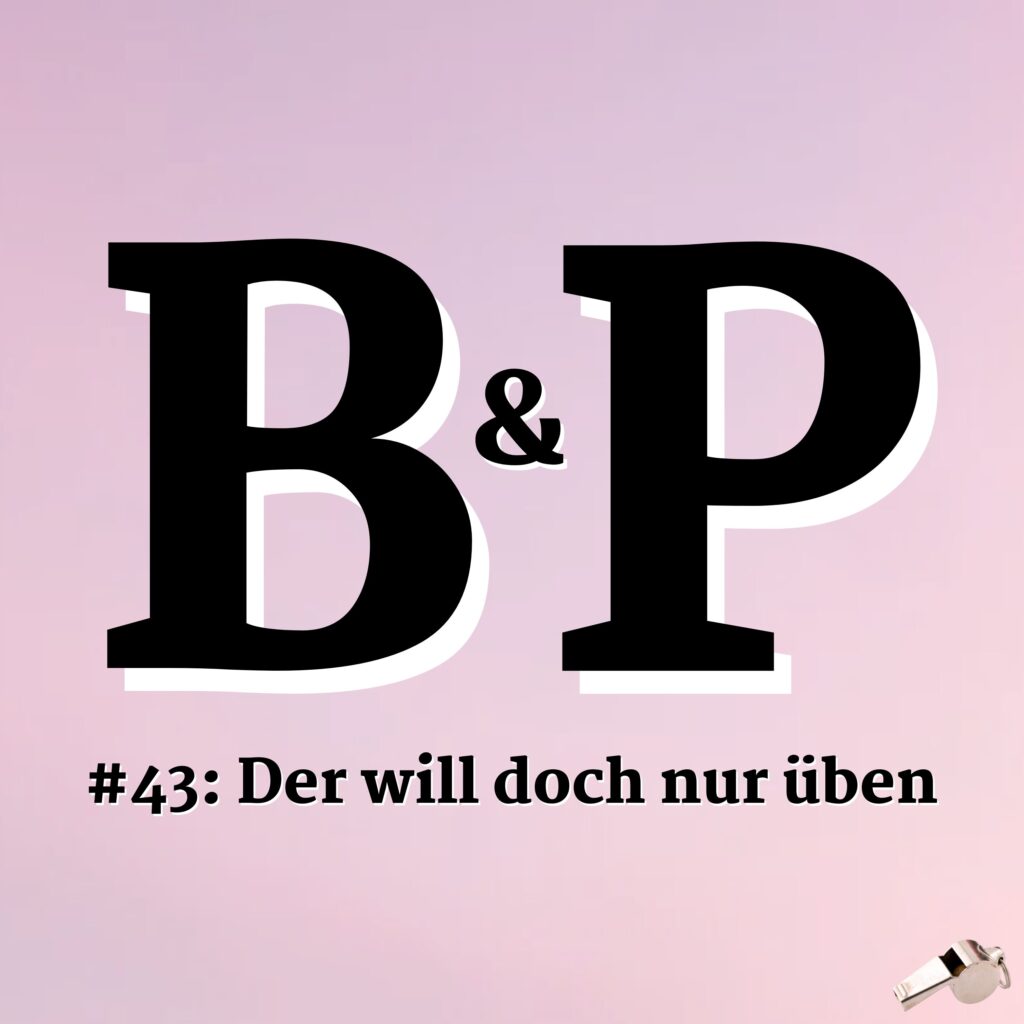 43 Der will doch nur ueben