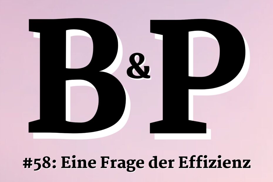 58 Eine Frage der Effizienz